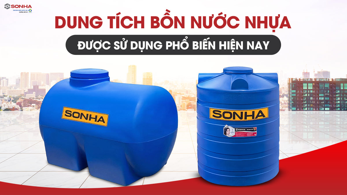 Dung Tích Bồn Nước Nhựa Được Dùng Phổ Biến Nhất Hiện Nay