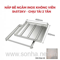  Nắp bể ngầm inox 304 âm sàn không viền Sakura S45T2KV , chịu tải 2 tấn